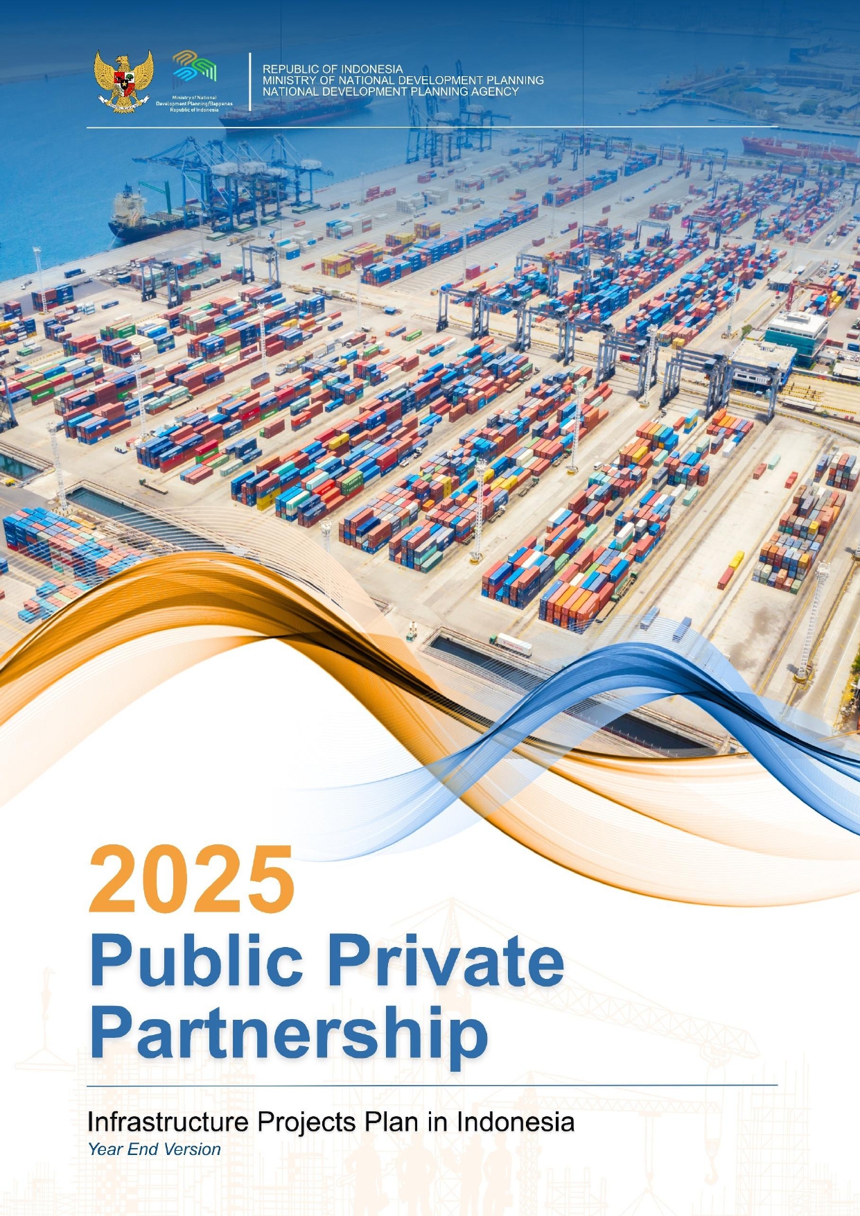 Public Private Partnerships : Insfractructure project plan in Indonesia 2025 (PPP BOOK 2025) Year End Version