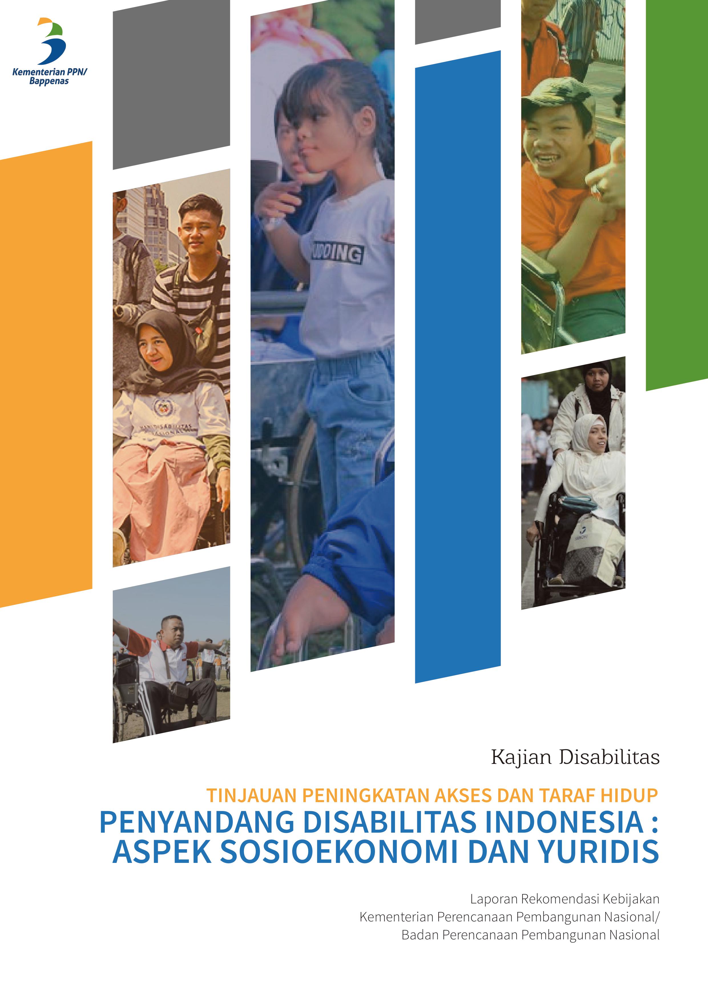 Kajian Disabilitas : Tinjauan Peningkatan Akses dan Taraf Hidup Penyandang Disabilitas Indonesia: Aspek Sosioekonomi dan Yuridis