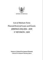 List of Medium-term Planned External Loans and Grants (DRPHLN-JM) 2006-2009 - 2009 3rd Revision