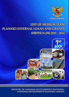 List of Medium-Term Planned External Loans and Grants (DRPHLN-JM) 2011-2014 - 1st Book