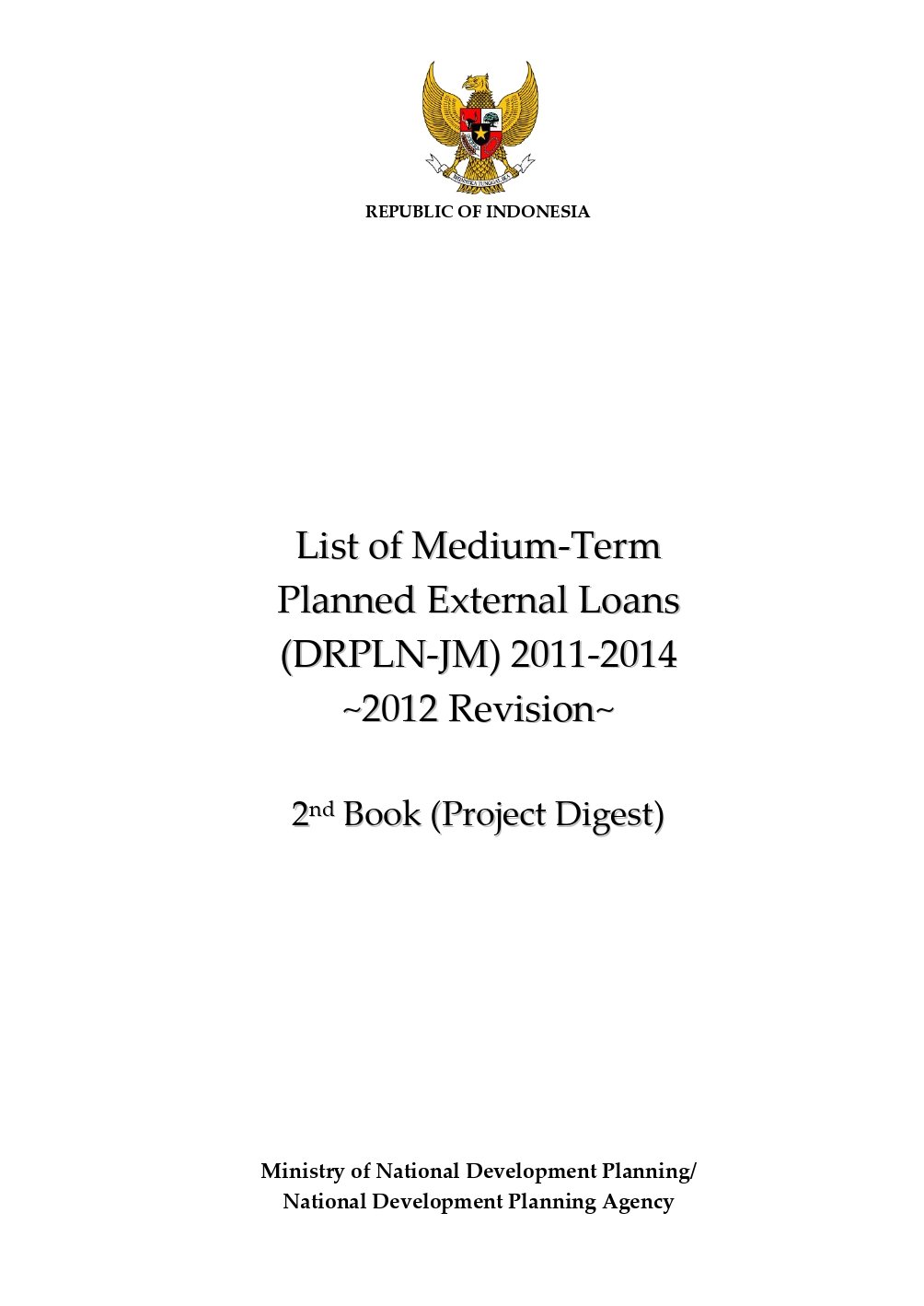 Daftar Rencana Pinjaman Luar Negeri Jangka Menengah (DRPLN-JM) 2011-2014 - Revisi 2012 - Buku II