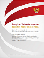 Lampiran Pidato Kenegaraan Presiden RI dalam rangka HUT Ke-69 Proklamasi Kemerdekaan RI di depan sidang bersana DPR, DPD RI, Jakarta, 15 Agustus 2014