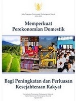 Buku Pegangan Perencanaan Pembangunan Daerah 2012-2013 : Memperkuat Perekonomian Domestik; Bagi peningkatan dan perluasan kesejahteraan rakyat