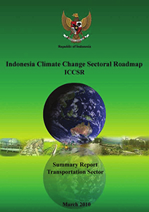 Indonesia Climate Change Sectoral Roadmap (ICCSR) : Summary Report Transportation Sector