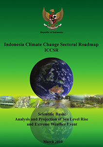Indonesia Climate Change Sectoral Roadmap. Scientific Basis : Analysis And Projection Of Sea Level Rise And Extreme Weather Event